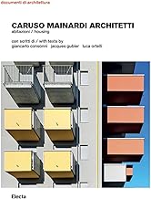 Caruso Mainardi Architetti. Abitazioni-Housing. Ediz. illustrata