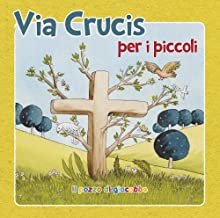 Via crucis per i piccoli. Ediz. illustrata