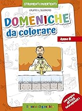 Domeniche da colorare. Anno B. Ediz. illustrata