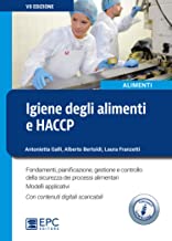 Igiene degli alimenti e HACCP. Aggiornato alle più recenti disposizioni legislative. Modelli applicativi