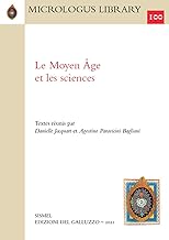Le Moyen Âge et les sciences. Ediz. italiana, inglese e francese