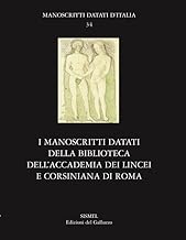 I manoscritti datati della Biblioteca dell'Accademia Nazionale dei Lincei e Corsiniana di Roma