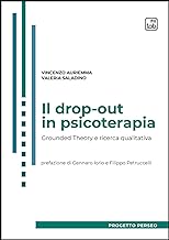 Il drop-out in psicoterapia. Grounded theory e ricerca qualitativa