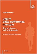 Uscire dalla sofferenza mentale. Storie di cure e di autoterapia