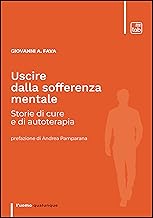 Uscire dalla sofferenza mentale. Storie di cure e di autoterapia