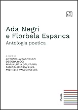 Ada Negri e Florbela Espanca. Antologia poetica. Ediz. italiana e portoghese