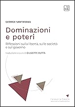 Dominazioni e poteri. Riflessioni sulla libertà, sulla società e sul governo