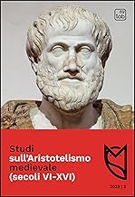 Studi sull'Aristotelismo medievale (secoli VI-XVI). Dicembre (2023) (Vol. 3)