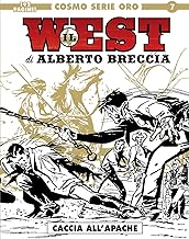 Il west. Caccia all'Apache (Vol. 1)