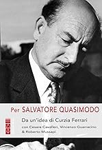 Per Salvatore Quasimodo. Da un'idea di Curzia Ferrari