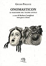 Onomasticon. Le maschere del teatro antico. Testo greco a fronte: 53