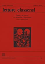 Letture classensi. Studi danteschi. Dante e le guerre: tra biografia e letteratura (Vol. 48)