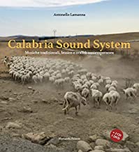 Calabria sound system. Musiche tradizionali, lessico e oralità contemporanea. Con 2 CD-Audio. Con DVD video