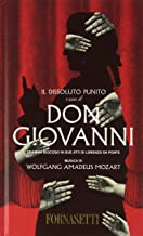 Il dissoluto punito ossia il Don Giovanni. Dramma giocoso in due atti di Lorenzo da Ponte