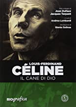Louis Ferdinand Celine. Il cane di Dio