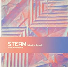 Marica Fasoli. Steam. Ediz. italiana e inglese