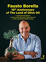 10 th years of The Land of olive oil. A detailed handbook on the world of extra virgin olive oil in the wonderful lands of Italy