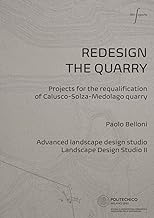 Redesign the quarry. Projects for the requalification of Calusco-Solza-Medolago quarry. Ediz. italiana e inglese