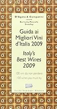 Guida ai migliori vini d'Italia 2009. 100 vini da non perdere-Italy's best wines 2009. 100 wines you must try. Ediz. bilingue