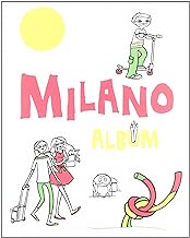 Milano. Album. Ediz. illustrata