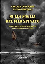 Sulla soglia del filo spianto. Storia di una bambina trasparente e di un bambino con un nome