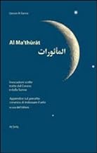 Al-Ma'thurat. Invocazioni scelte tratte dal Corano e dalla Sunna. Ediz. italiana e araba