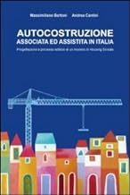 Autocostruzione associata ed assistita in Italia. Progettazione e progetto edilizio di un modello di housing sociale