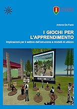 I giochi per l’apprendimento. Implicazioni per il settore dell’istruzione e modelli di utilizzo