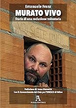 Murato vivo. Storia di una reclusione volontaria