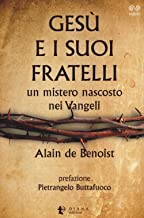 Ges e i suoi fratelli. Un mistero nascosto nei vangeli