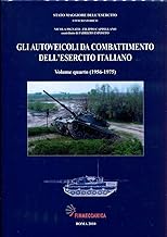 Gli autoveicoli da combattimento dell'esercito italiano. 1956-1975 (Vol. 4)