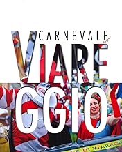 Carnevale di Viareggio. Ediz. inglese