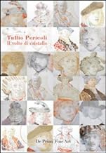 Tullio Pericoli. Il volto di cristallo. Ritratti degli autoritratti di Rembrandt. Catalogo della mostra. Ediz. italiana e inglese
