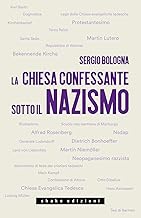 La Chiesa confessante sotto il nazismo. 1933-1936