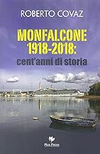 Monfalcone 1918-2018: cent'anni di storia