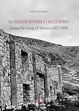 Le infauste miniere e i balli sismici. Cosimo De Giorgi e l'Abruzzo (1875-1899)