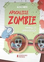 Apocalisse zombie. Manuale di sopravvivenza. Con QR code