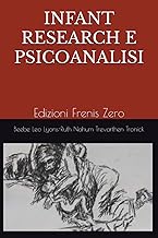 INFANT RESEARCH E PSICOANALISI: Edizioni Frenis Zero