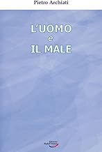 L'uomo e il male. Un mistero di libertà