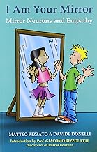 I Am Your Mirror: Mirror Neurons and Empathy