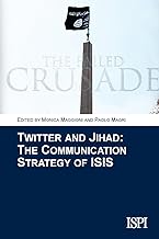 Twitter and Jihad: Thee Communication Strategy of ISIS