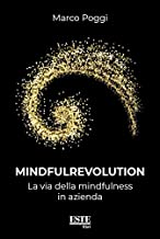 Mindfulrevolution. La via del mindfulness in azienda