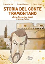 Storia del conte Tramontano. Eletto del popolo a Napoli, tiranno a Matera
