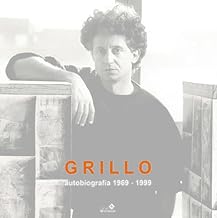 Grillo. Autobiografia 1969-1999. Ediz.italiana e inglese. Ediz. illustrata