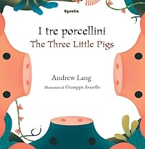 I tre porcellini-The three little pigs. Ediz. bilingue