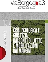 Crisi ecologica e giustizia. Racconti di lotte e mobilitazioni dai margini