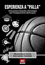 Esperienza a “palla”: Innovazione Metodo e Psicologia per l’insegnamento dello sport