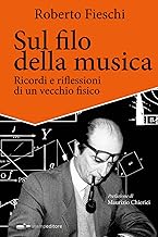 Sul filo della musica. Ricordi e riflessioni di un vecchio fisico