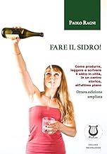 Fare il sidro! Come produrre, leggere e scrivere il sidro in città, in un centro storico, all'ultimo piano