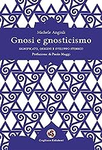 Gnosi e gnosticismo. Significato, origini e sviluppo storico